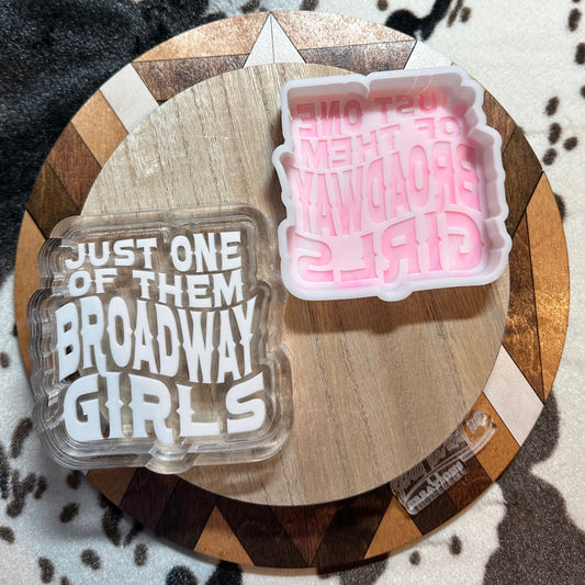 Just One of Them Broadway Girls Silicone Mold
