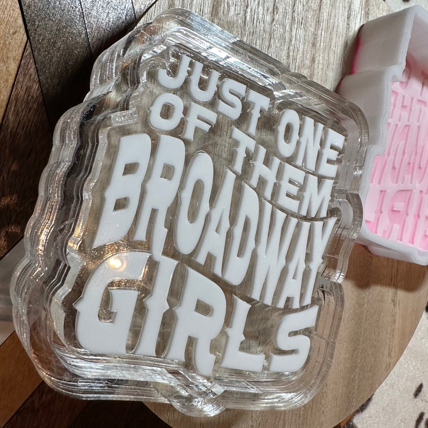 Just One of Them Broadway Girls Silicone Mold